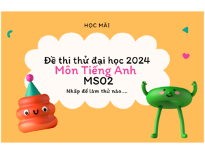 Đề thi thử đại học 2024 Môn Tiếng Anh MS01 (1).png